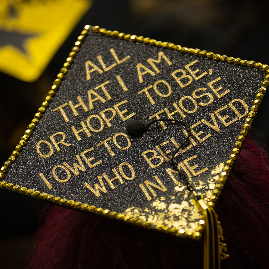mortarboard reading all that i am or hope to be i owe to those who believed in me